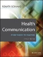 Health Communication: From Theory to Practice, 2nd Edition, ISBN: 9781118122198