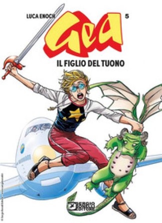Gea. Vol. 5: Il figlio del tuono Luca Enoch