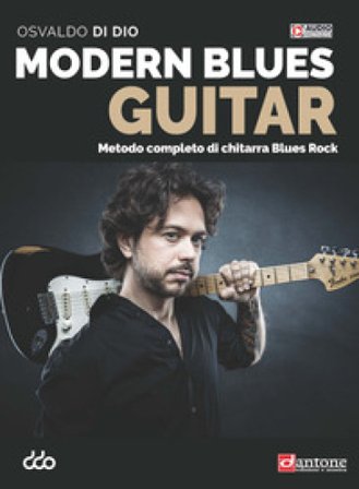 Modern blues guitar. Metodo completo per chitarra blues rock. Con File audio online Osvaldo Di Dio