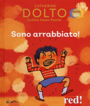 Sono arrabbiato! Ediz. a colori Catherine Dolto