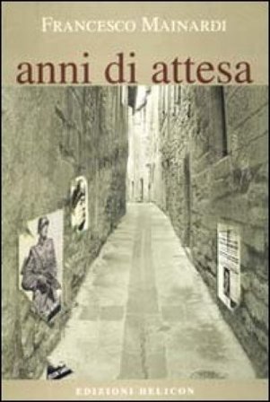 Anni di attesa Francesco Mainardi