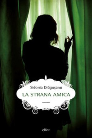 La strana amica Sidonia Dragusanu