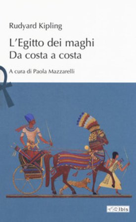 L'Egitto dei maghi. Da costa a costa Joseph Rudyard Kipling