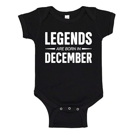 Legends Are Born In December - Baby Body