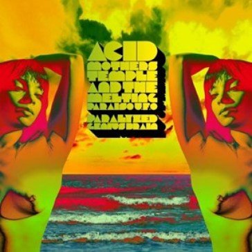 Paralyzed genius brain Acid Mothers Temple
