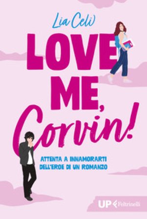 Love me, Corvin! Lia Celi