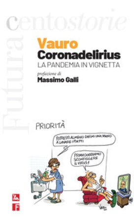Coronadelirius. La pandemia in vignetta Vauro Senesi (Vauro)