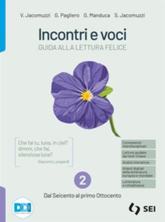 Incontri e voci. Guida alla lettura felice. Con Corso di scrittura e di comunicazione. Per le Scuole superiori. Con e-book. Con espansione online. Vol