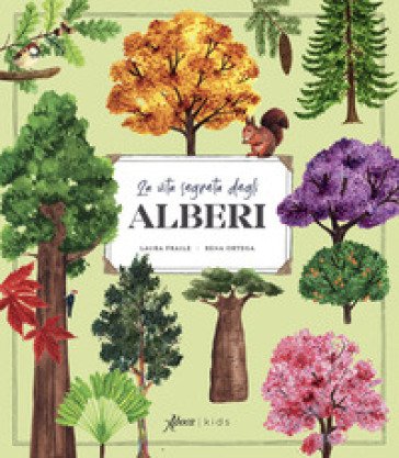 La vita segreta degli alberi. Ediz. illustrata Laura Fraile