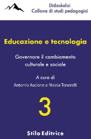Educazione e tecnologia. Governare il cambiamento culturale e sociale