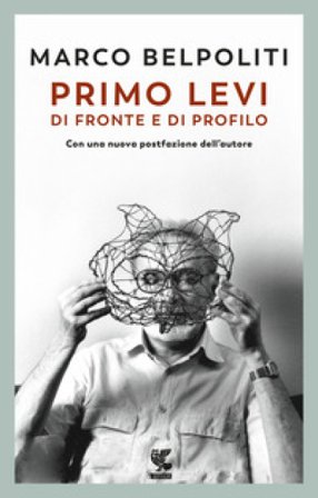 Primo Levi di fronte e di profilo Marco Belpoliti
