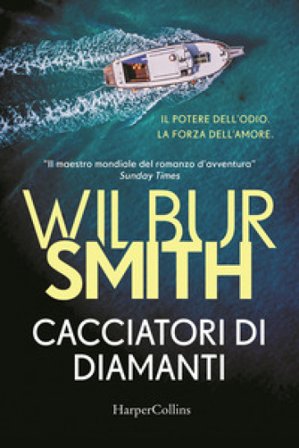 Cacciatori di diamanti Wilbur Smith