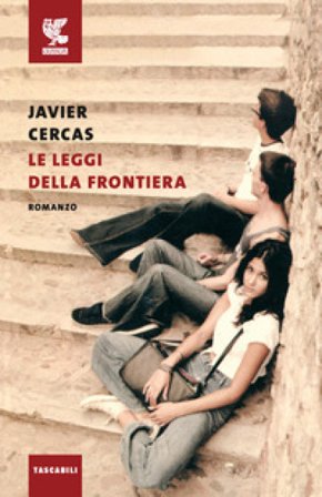 Le leggi della frontiera Javier Cercas