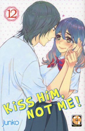 Kiss him, not me! Nuova ediz.. Vol. 12 JUNKO