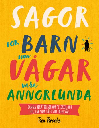 Sagor för barn som vågar vara annorlunda - Bok av Ben Brooks - Kartonnage