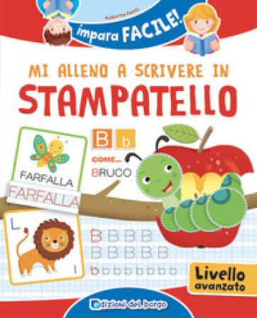 Mi alleno a scrivere in stampatello. Ediz. a colori Roberta Fanti