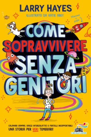 Come sopravvivere senza genitori Larry Hayes