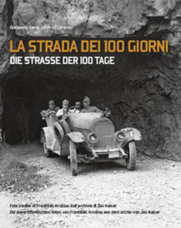 La strada dei 100 giorni-Die strasse der 100 tage Gianpaolo Tomio