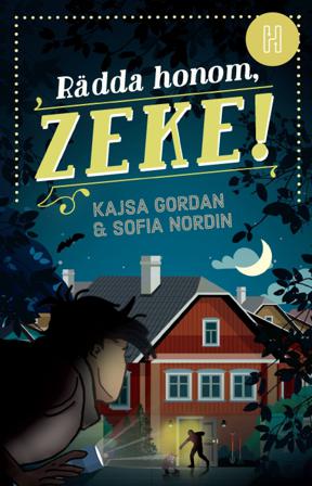 Rädda honom, Zeke! - Bok av Sofia Nordin & Kajsa Gordan - Kartonnage