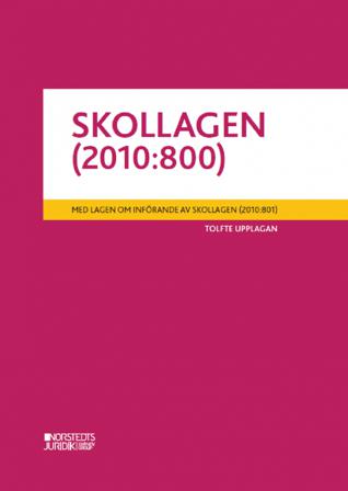 Skollagen (2010:800) : med lagen om införande av skollagen (2010:801) - Bok - Häfte