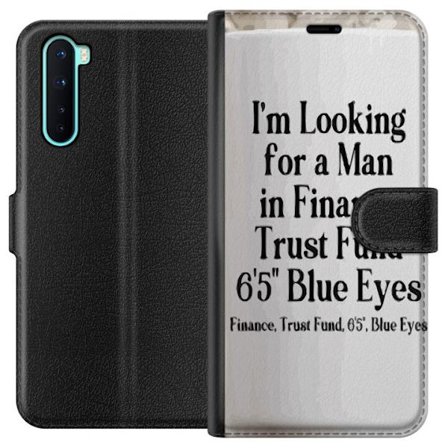 Kompatibelt Plånboksfodral till OnePlus OnePlus Nord I’m looking for a man in finance 6’5 trust fund blue eyes