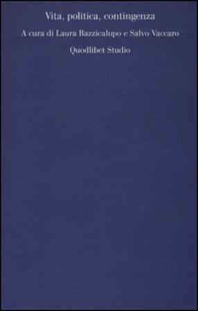 Vita, politica, contingenza