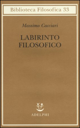 Labirinto filosofico Massimo Cacciari