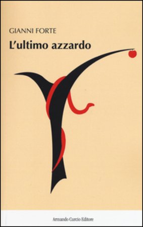 L'ultimo azzardo Gianni Forte
