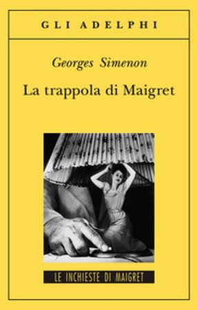 La trappola di Maigret Georges Simenon