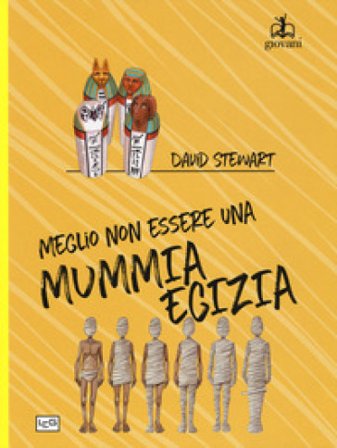 Meglio non essere una mummia egizia! David Stewart