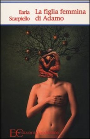 La figlia femmina di Adamo Ilaria Scarpiello