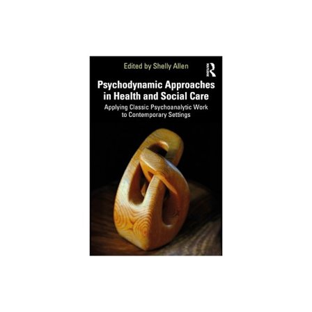 Psychodynamic Approaches in Health and Social Care (häftad, eng)