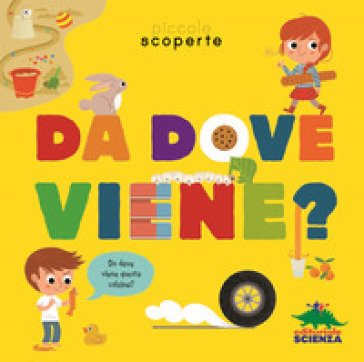 Da dove viene? Ediz. illustrata Federica Friedrich