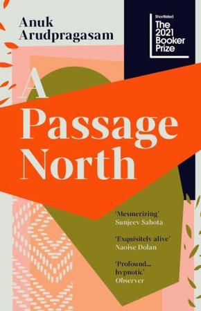 A Passage North - Bok av Anuk Arudpragasam - Pocket