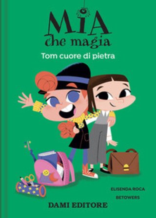 Tom cuore di pietra. Mia che magia. Ediz. a colori Elisenda Roca