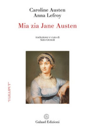 Mia zia Jane Austen Caroline Austen
