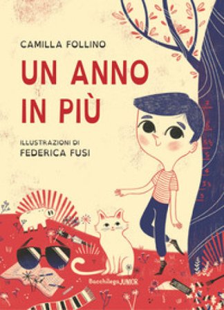 Un anno in più. Ediz. a colori Camilla Follino