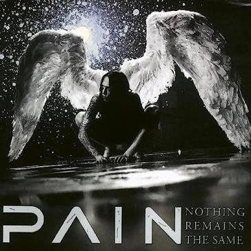 Nothing remains the same (remastered) Pain