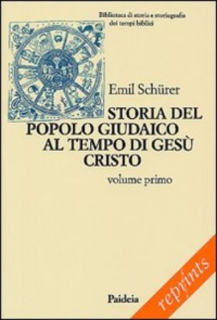 Storia del popolo giudaico al tempo di Gesù Cristo (175 a. C. -135 d. C.). Vol. 1 Emil Schurer