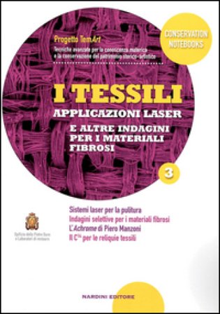 I tessili. Applicazioni laser e altre indagini per i materiali fibrosi. Vol. 3