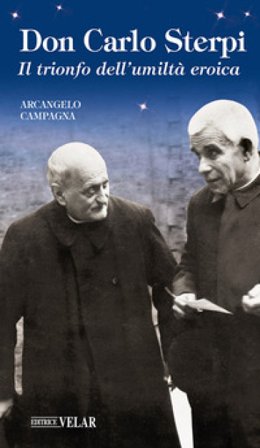 Don Carlo Sterpi. Il trionfo dell'umiltà eroica Arcangelo Campagna