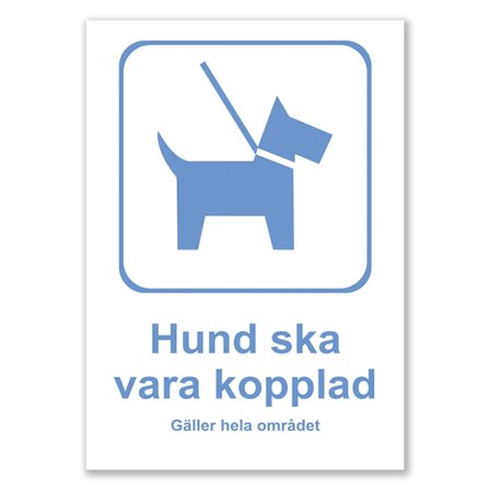 Hund ska vara kopplad skylt / Hundskylt / Varningsskylt / A4