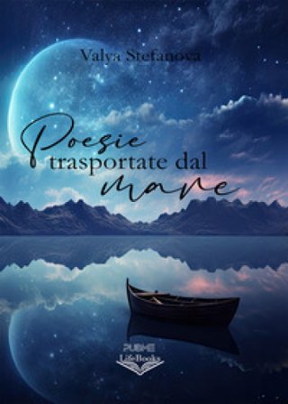 Poesie trasportate dal mare Valya Stefanova