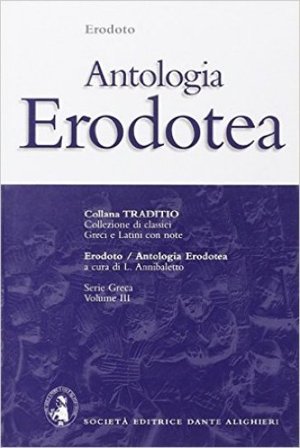 Antologia erodotea. Per il Liceo classico Erodoto