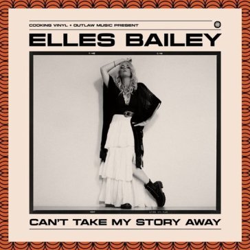 Can't take away my story ELLES BAILEY