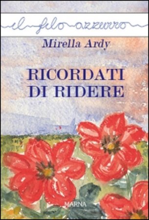 Ricordati di ridere Mirella Ardy