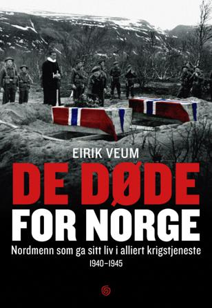 De døde for Norge - Bok av Eirik Veum & Torgeir Lindtvedt Dalen - Hardback
