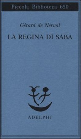 La Regina di Saba Gérard de Nerval
