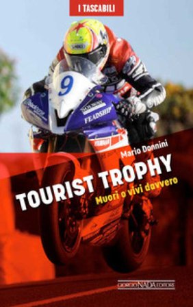Tourist Trophy. Muori o vivi davvero Mario Donnini