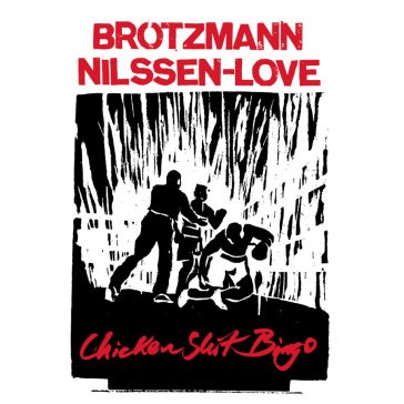 Chicken shit bingo BROTZMANN/NILSSEN-LO